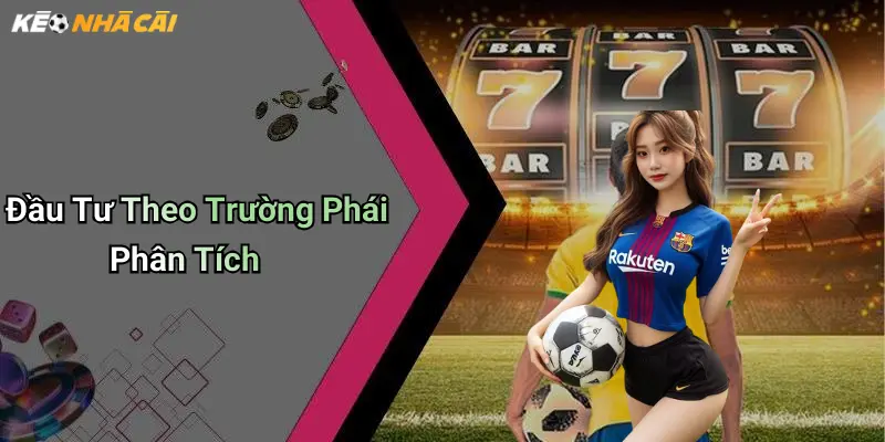 Đầu Tư Theo Trường Phái Phân Tích