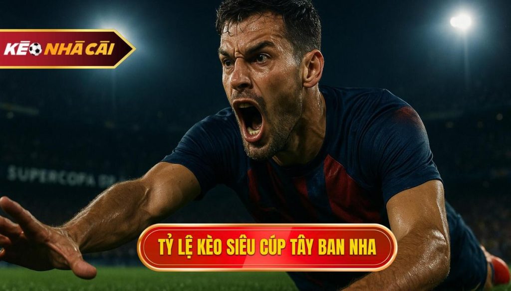 thumb - Tỷ lệ kèo siêu cúp Tây Ban Nha