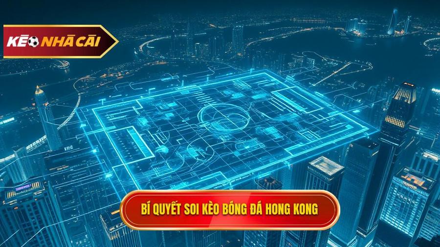 Phân tích đa chiều: Tại sao soi kèo bóng đá Hong Kong lại khó mà dễ?